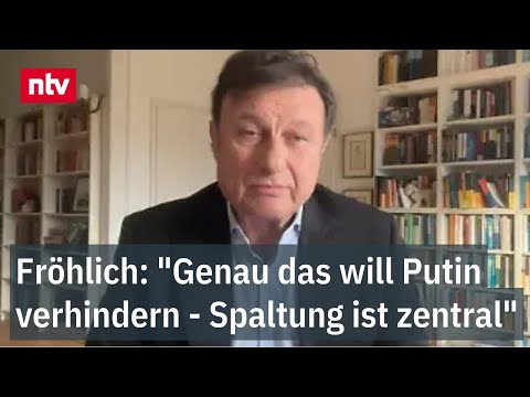 Fröhlich: "Genau das will Putin verhindern - Spaltung ist zentral" | ntv
