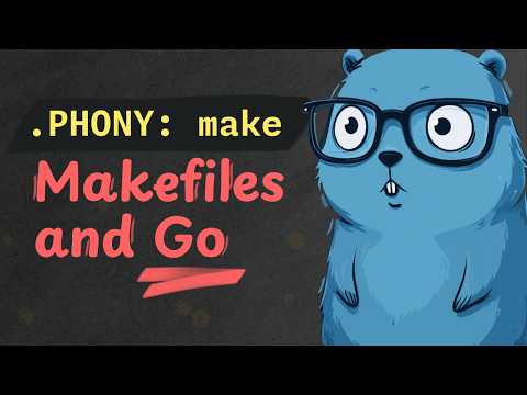 Makefiles and Go: Simplify and automate your workflow