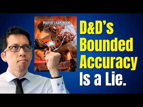 The Illusion and Broken Promises of "Bounded Accuracy" in D&D (Rules Lawyer)