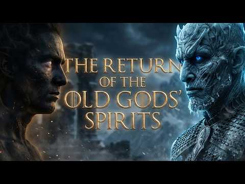 The Return of the Old Gods’ Spirits | GAME OF THRONES Lore | Audio Story