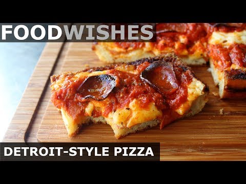 Detroit-Style Pizza - Food Wishes