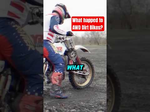 What Happened to AWD Dirt Bikes?