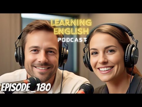 Learning English with Podcast Conversation Episode 180 | Podcast English | Learn English Quickly