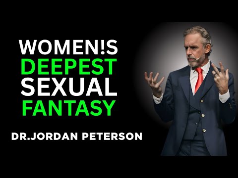 Jordan Peterson Reveals Women's Deepest Sexual Fantasy