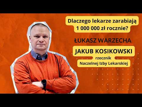 Dlaczego lekarze zarabiają milion rocznie? Jakub Kosikowski w "Rozmowie Niekontrolowanej"