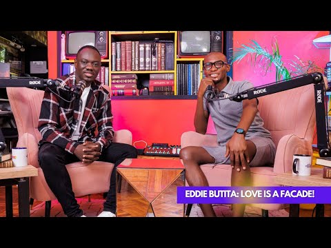 Eddie Butita: Love is a Facade! || Lessons At 30 With Dr.Ofweneke
