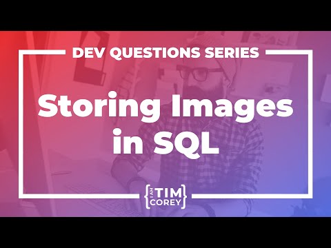 37. How Do I Store Images In SQL? In Other Database Types?