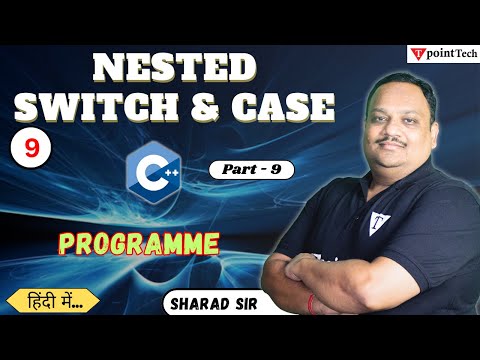 #9 Nested Switch & Case in C++ Program with Example | C++ Tutorial for Beginners | Tpoint Tech
