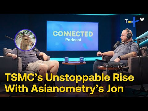 Jon from @Asianometry Breaks Down Taiwan and TSMC’s Semiconductor Journey | CONNECTED Podcast