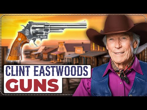 7 Guns That Made Clint Eastwood a Legend