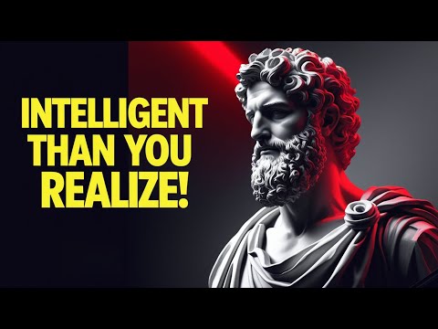 4 Signs You’re Way More Intelligent Than You Realize | Stoic Mindset