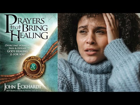 Prayers That Bring Healing | Apostle John Eckhardt