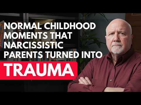Narcissistic Parents: Normal Childhood Moments They Turned Into Trauma