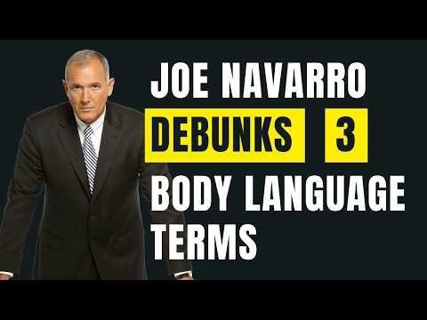 Joe Navarro Debunks 3 Body Language Terms | JOE NAVARRO