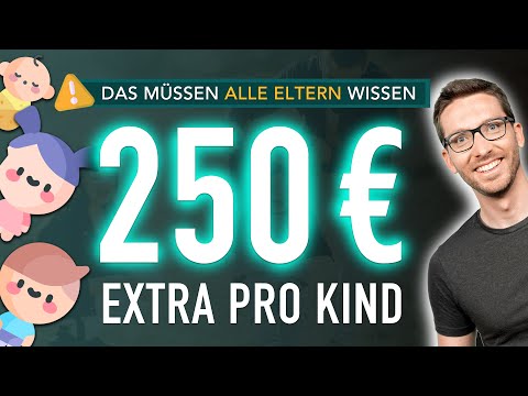 250 € EXTRA pro Kind: Das müssen ALLE Eltern jetzt wissen (Kinderzuschlag 2024)