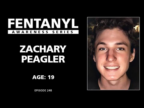 FENTANYL KILLS - Zachary Peagler's Story - episode 248