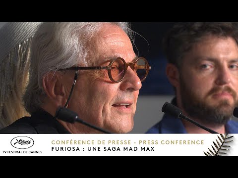 FURIOSA : A MAD MAX SAGA - Press Conference - English - Cannes 2024