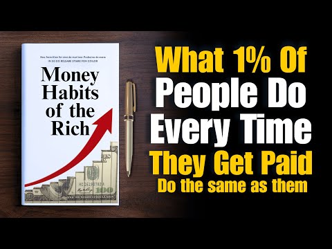 What 1% Of People Do Every Time They Get Paid 💸💡| Money Habits of the Rich 💡(Audiobook)