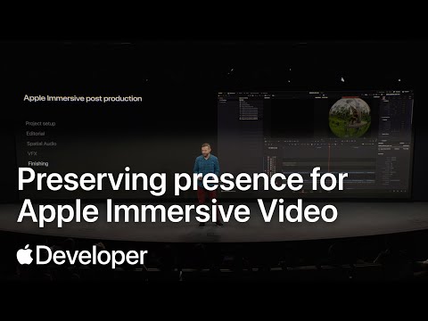 Preserving presence for Apple Immersive Video: Learnings from post production | Meet with Apple