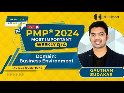 Business Environment PMP questions – Live Q&A (Jan 30 -2024) - EDUHUBSPOT