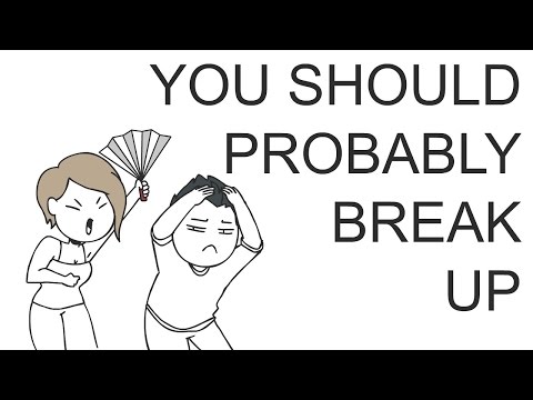 You Should Probably Break Up