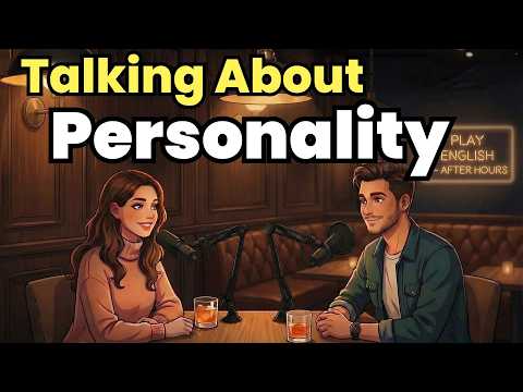 Daily English Conversations About Personality | Podcast English | English Listening Practice