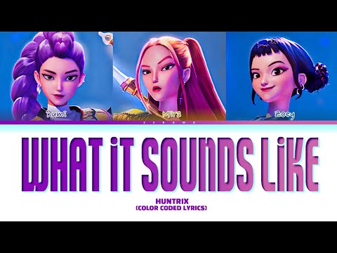 HUNTRIX 'What It Sounds Like' Lyrics (HUNTRIX What It Sounds Like 가사) Color Coded Lyrics