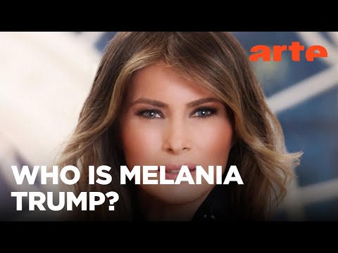 Melania Trump: The Mysterious First Lady | ARTE.tv Documentary