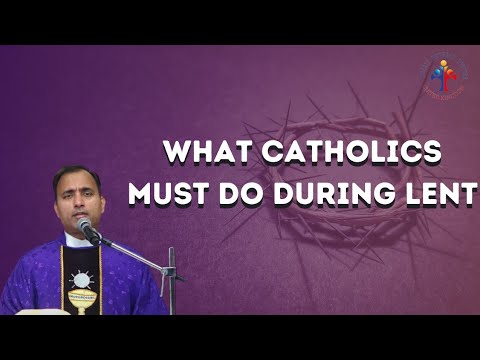 What Catholics MUST Do During Lent - Fr Joseph Edattu VC
