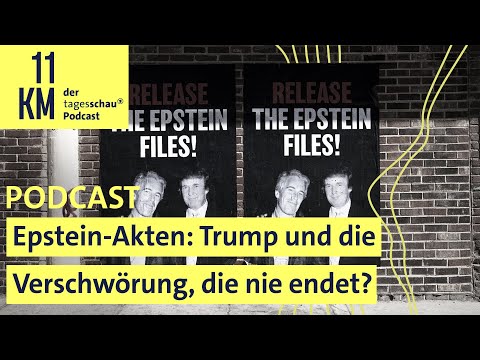 Epstein-Akten: Trump und die Verschwörung, die nie endet? | 11KM - der tagesschau-Podcast
