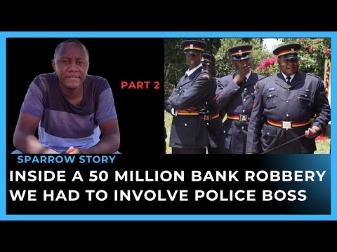 PART 2 | INSIDE 50 MILLION BANK ROBBERY WE HAD TO INVOLVE THE POLICE
