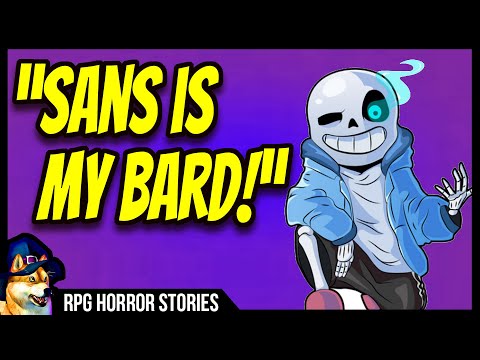 DnD Player Thinks He's Sans From Undertale - r/rpghorrorstories