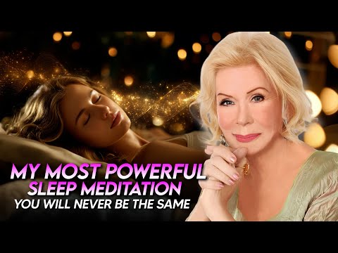 Louise Hay: The Most Powerful Sleep Meditation To Let Go Of Your Old Self | Guided Meditation