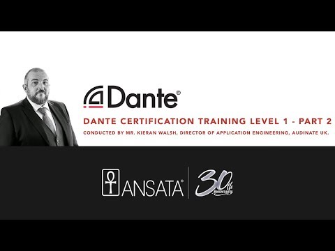 Dante Certification Level 1 - Introduction to Dante - Part 2