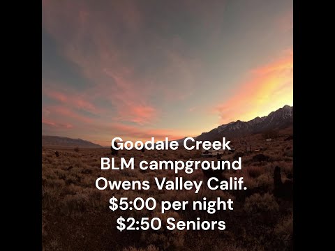 Goodale BLM campgrounds $5:00 per night, $2:50 for Seniors.