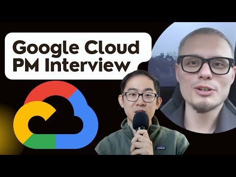 Google Cloud PM Interview Guide | Product Manager