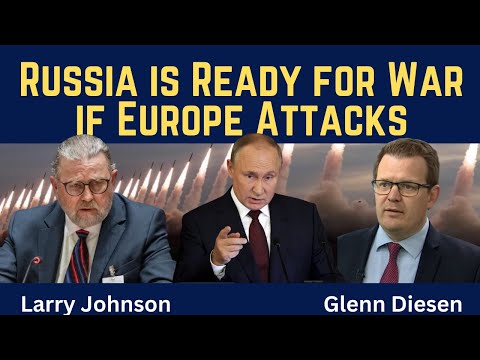 Larry Johnson: Russia is “Ready Right Now” for War if Europe Attacks