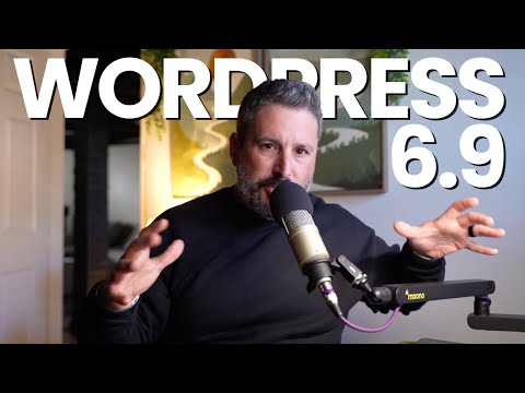 WordPress 6.9 is HERE. Now what?!