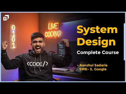 System Design Full Course | Software Architecture | Caching | CAP Theorem | Caching @SCALER
