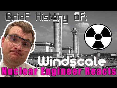 Nuclear Engineer Reacts to Plainly Difficult "Brief History of the Windscale Fire"
