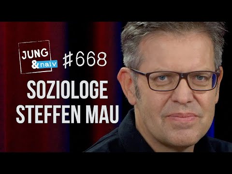 Soziologe Steffen Mau über die (gefühlte) Spaltung der Gesellschaft - Jung & Naiv: Folge 668
