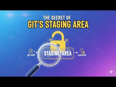 You Don't Understand git add! (The Secret of the Staging Area)