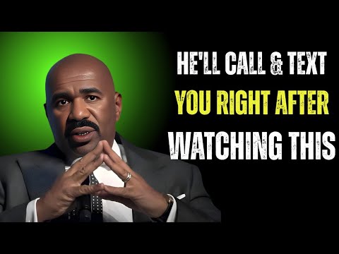 đ„ He Will CALL đ & TEXT đŹ You RIGHT AFTER Watching This! | Steve Harvey đŻ