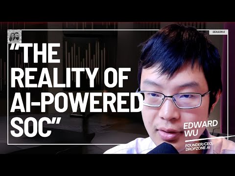 The Truth About Agentic AI in the SOC: Reality vs. Hype | Edward Wu, Dropzone AI