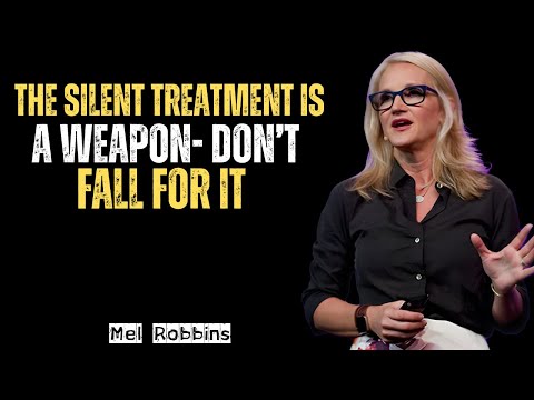 "The Silent Treatment: How Manipulators Use It to Control You" MEL ROBBINS POWERFULL INSPIRATION