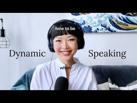 How to be DYNAMIC when SPEAKING