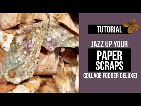 JAZZ UP YOUR SCRAPS! COLLAGE FODDER DELUXE! using brush water, inks, gesso & what you have at hand!