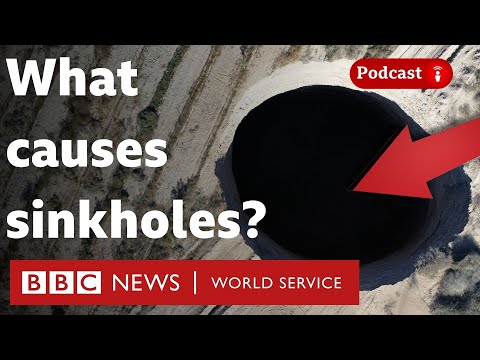 The science behind giant sinkholes - What in the World podcast, BBC World Service