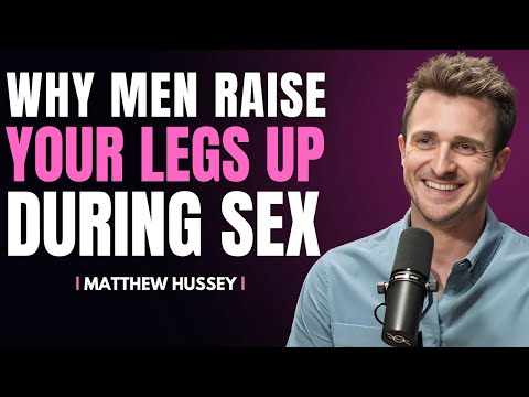 Why Men Love Raising your Legs in Bed | Matthew Hussey