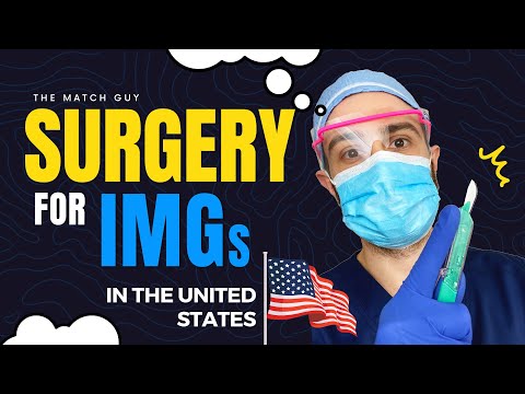 Surgery for IMGs | Pathways to General Surgery in the US | How to become a surgeon| جراحة عامة